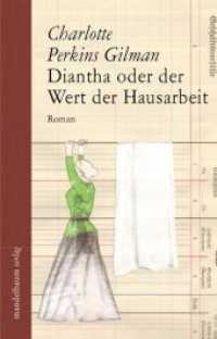 Diantha oder der Wert der Hausarbeit : Roman （2017. 172 S. 22 cm）