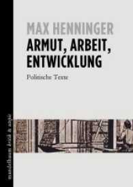 Armut, Arbeit, Entwicklung : Politische Texte (Mandelbaum Kritik & Utopie) （2017. 292 S. 17 cm）