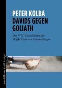 Davids gegen Goliath : Der VW-Skandal und die Möglichkeit von Sammelklagen （2017. 250 S. 17 cm）