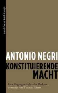 Konstituierende Macht : Eine Gegengeschichte der Moderne (Mandelbaum Kritik & Utopie) （2023. 380 S. 24 cm）