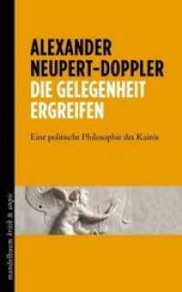 Die Gelegenheit ergreifen : Eine politische Philosophie des Kair&oacute;s (kritik & utopie)