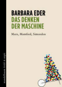 Das Denken der Maschine : Marx, Mumford, Simondon (kritik & utopie) （2023. 112 S. 17 cm）