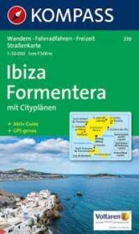 KOMPASS Wanderkarte 239 Ibiza, Formentera 1:50.000 : markierte Wanderwege, Hütten, Radrouten. GPS-genau. 1 : 50.000 (KOMPASS Wanderkarte 239) （3. Aufl. 2018. 1 S. Mit Aktiv Guide m. zahlr. farb. Abb. 195 mm）