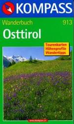 Kompass Wanderbücher. Nr.913 Osttirol : Wandererlebnis. Wege, Hütten, Orte. Tourenktn., Höhenprofile, Wandertipps （6. Aufl. 2003. 127 S. m. zahlr. farb. Fotos, Ktn.-Skizzen u. höhe）
