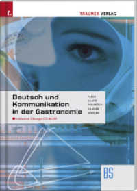 Deutsch und Kommunikation in der Gastronomie (Ausgabe für Deutschland) : inklusive Übungs CD-ROM （1., Aufl. 2007. 160 S. m. Abb. 29.6 cm）