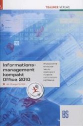 Informationsmanagement Office 2010 BS, m. Übungs-CD-ROM : Für Schulen in Österreich （2011. 396 S. m. zahlr. Abb. 30 cm）