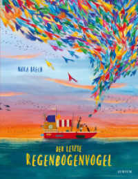 Der letzte Regenbogenvogel : Bilderbuch （1. Auflage. 2024. 48 S. 28 cm）