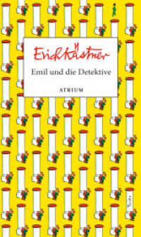 Emil und die Detektive : Sonderausgabe zum 95. Jubiläum von Emil und die Detektive. （1. Auflage. 2024. 176 S. 19 cm）