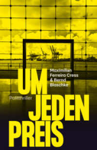 Um jeden Preis : Politthriller （1. Auflage. 2024. 304 S. 21 cm）