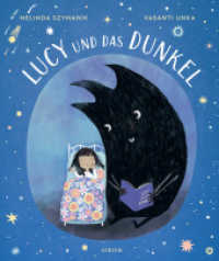 Lucy und das Dunkel : Bilderbuch （1. Auflage. 2024. 32 S. 28.5 cm）