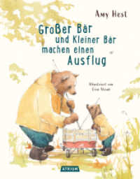 Großer Bär und kleiner Bär machen einen Ausflug : Bilderbuch （1. Auflage. 2025. 40 S. 25.6 cm）
