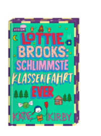 Lottie Brooks: Schlimmste Klassenfahrt ever (Lottie Brooks 4) （1. Auflage. 2025. 350 S. 21 cm）