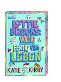 Lottie Brooks: Völlig fertig vom Leben (Lottie Brooks 1) （1. Auflage. 2025. 300 S. 21 cm）