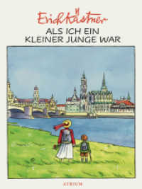 エーリヒ・ケストナー『ぼくが子どもだったころ』（原書）<br>Als ich ein kleiner Junge war （1. Auflage. 2018. 240 S. 20.5 cm）