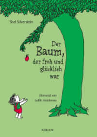 Der Baum, der froh und glücklich war （1. Auflage. 2019. 64 S. 23.8 cm）