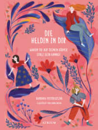 Die Heldin in dir : Warum du auf deinen Körper stolz sein kannst （2023. 204 S. 20 cm）