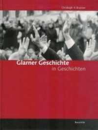 Glarner Geschichte in Geschichten （1., Aufl. 2004. 572 S. zahlr. Ill. mit farb. u. schw.-w. Abb. 25.5 cm）