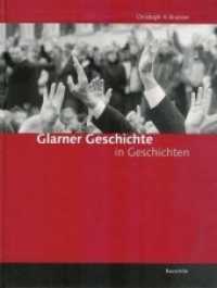 Glarner Geschichte in Geschichten （2004. 572 S. zahlr. Ill. mit farb. u. schw.-w. Abb. 25.5 cm）