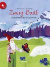 Zwerg Bartli und die Melodie des Sommers - Buch und CD, GB, 1 Ex., 1 Audio-CD : 40 Min. （2013. 36 S. durchg. farb. Ill. 30.9 cm）