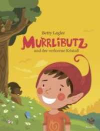 Murrlibutz und der verlorene Kristall, GB, 1 Ex., 1 Audio-CD （2014. 36 S. Durchgehend farbig illustriert. 30.5 cm）