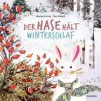Der Hase hält Winterschlaf : Bilderbuch （2018. 32 S. Durchgehend farbig illustriert. 24 cm）