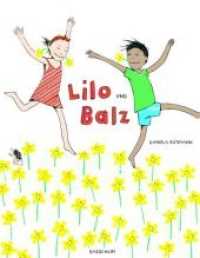 Lilo und Balz : 28 neue Geschichten. Bilderbuch （2019. 64 S. m. zahlr. bunten Bild. 29 cm）