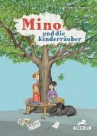 Mino und die Kinderräuber （2019. 112 S. m. Illustr. 21.4 cm）