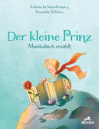 Der kleine Prinz : Musikalisch erzählt （2025. 40 S. Durchgehend farbig illustriert. 29 cm）