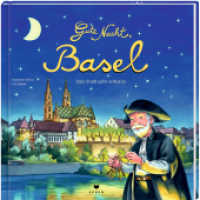 Gute Nacht， Basel : In Deutsch， Baseler Schweizerdeutsch und Englisch