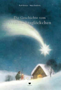 Die Geschichte vom Weihnachtsglöckchen （9. Aufl. 2016. 32 S. m. zahlr. bunten Bild. 28 cm）