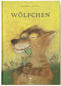 Wölfchen （2016 32 S. m. zahlr. bunten Bild. 29 cm）