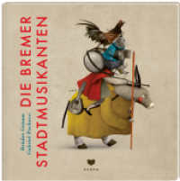 Die Bremer Stadtmusikanten （2020 36 S. 36 farb. Abb. 23 cm）