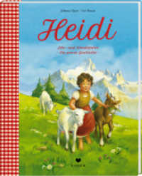 Heidi Lehr- und Wanderjahre - Die ganze Geschichte : Lehr- und Wanderjahre. Die ganze Geschichte （2020 136 S. 136 farb. Abb. 26.5 cm）