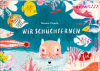 Wir Schüchternen （2021. 32 S. 32 farb. Abb. 20.3 x 28.9 cm）