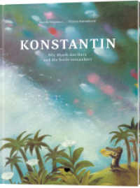 Konstantin : Wie Musik das Herz und die Seele verzaubert （2025. 32 S. 288 mm）