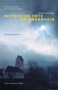 Mythische Orte am Oberrhein Bd.1 : Vierzig Ausflüge in die Dreiländerregion Elsass - Südbaden - Nordwestschweiz （3., überarb. Aufl. 2012. 236 S. farbige Abbildungen. 22 cm）