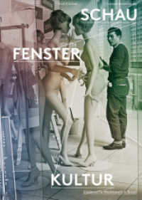 Schaufensterkultur : Inszenierte Warenwelt in Basel. Hrsg.: Stiftung pro Klingentalmuseum Basel （2013. 160 S. 100 Abb. 22.5 cm）