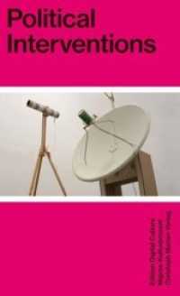 Political Interventions (Edition Digital Culture Bd.1) （2014. 248 S. 18 cm）