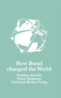How Basel changed the world （2015. 176 p. 150 mm）