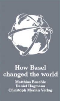 How Basel changed the world （2. Aufl. 2018. 176 S. 15 cm）