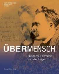 Übermensch : Friedrich Nietzsche und die Folgen （2019. 350 S. 170 Farbabb. 24 cm）
