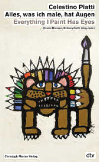 Celestino Piatti: Alles, was ich male, hat Augen / Everything I Paint Has Eyes （2021. 408 S. meist farbige Abbildungen. 33 cm）
