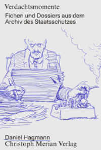 Verdachtsmomente : Fichen und Dossiers aus dem Archiv des Staatsschutzes （2022. 380 S. farbige Abbildungen und Illustrationen. 22 cm）