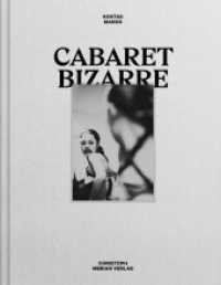 Cabaret Bizarre （2022. 192 S. 80 SW-Abb. 29 cm）