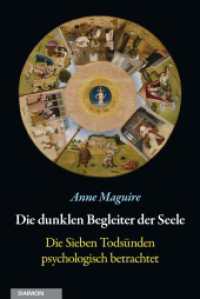 Die dunklen Begleiter der Seele : Die Sieben Todsünden psychologisch betrachtet （2., bearb. Aufl. 2025. 280 S. 21 cm）