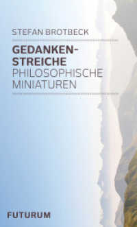 Gedankenstreiche : Philosophische Miniaturen （2013. 216 S. 21.5 cm）