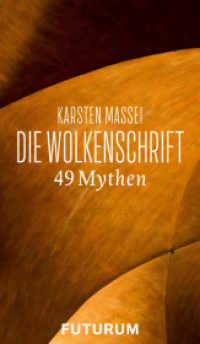 Die Wolkenschrift : 49 Mythen （2017. 160 S. 18.5 cm）