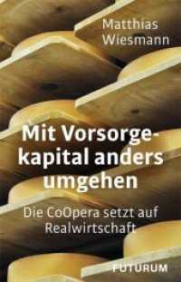 Mit Vorsorgekapital anders umgehen : Die CoOpera setzt auf Realwirtschaft （Auflage. 224 S. Mit Abbildungen. 21 cm）