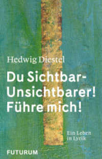 Hedwig Diestel «Du Sichtbar-Unsichtbarer! Führe mich!» : Ein Leben in Lyrik （2022. 180 S. Mit Abbildungen und Dokumenten. 21 cm）