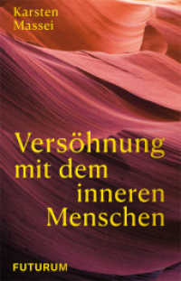 Versöhnung mit dem inneren Menschen （2022. 160 S. 21.5 cm）
